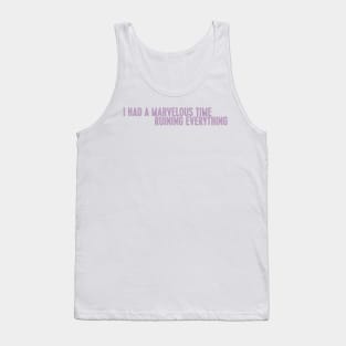 i had a marvelous time ruining everything Tank Top